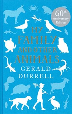 My Family and Other Animals (The Corfu Trilogy) By Gerald Durre 