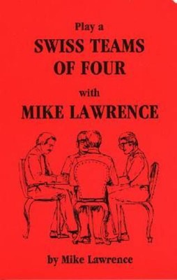 Play Swiss Teams with Mike Lawrence - Paperback By Lawrence, Mike - GOOD