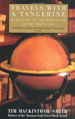 Travels with a Tangerine: A Journey in the Footnotes of Ibn Battutah,Tim Mackin