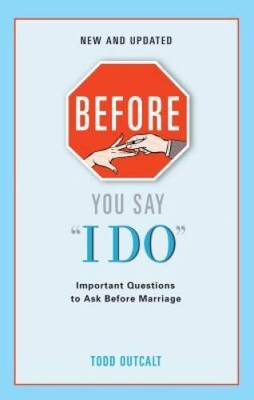 Before You Say I Do: Important Questions for Couples to Ask Before M - GOOD