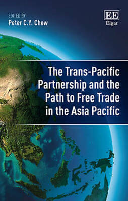 The Trans-Pacific Partnership and the Path to Free Trade in the Asia-Pacific