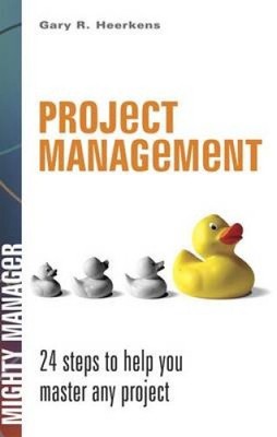 Project Management by Heerkens, Gary R. [Paperback]