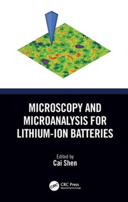 Shen, C: Microscopy and Microanalysis for Lithium-Ion Batter by Cai Shen