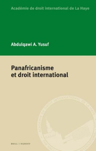 The Hague Academy Special Editions Ser.: Panafricanisme et Droit ...