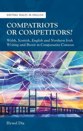 University of Wales Press-Writing Wales in English Ser.: Compatriots or ...