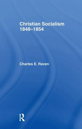 Christian Socialism, 1848-1854 by Charles E. Raven (2016, Trade ...