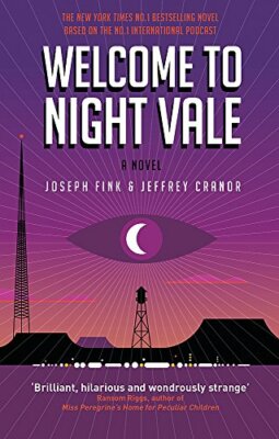 Welcome to Night Vale: A Novel,Joseph Fink, Jeffrey Cranor- 9780356504865