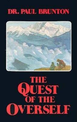 The Quest of the Overself - Paperback By Brunton, Paul - GOOD