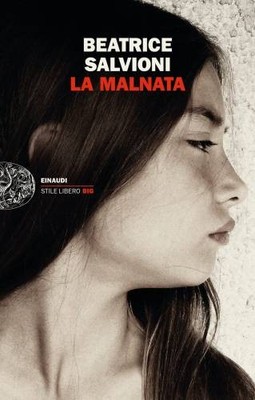 La Malnata (Einaudi. Stile libero big) | Salvioni, Beatrice | Buch