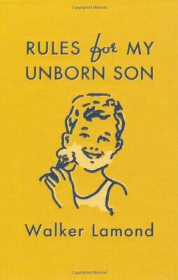 Rules for My Unborn Son by Lamond, Walker [Hardcover]