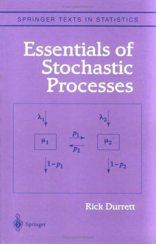 ESSENTIALS OF STOCHASTIC PROCESSES (SPRINGER TEXTS IN By Richard