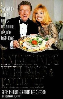 Entertaining With Regis & Kathie Lee: Year-Round Holiday Recipes, En - VERY GOOD