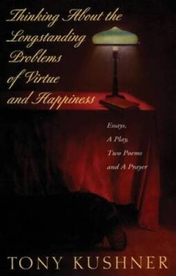 Thinking About the Longstanding Problems of Virtue: Essays, A Play, - ACCEPTABLE