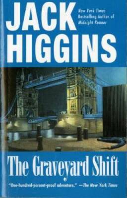 The Graveyard Shift - Mass Market Paperback By Higgins, Jack - VERY GOOD