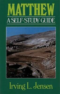 Matthew: A Self-Study Guide by Th.D. Jensen, Irving L, B.A., S.T.B.: New