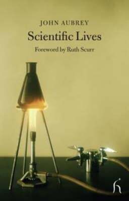 Scientific Lives by John Aubrey: New
