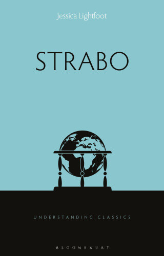 Strabo (Understanding Classics) By Jessica Lightfoot Neuf