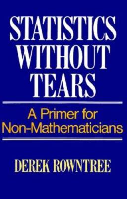 Statistics Without Tears: A Primer for Non Mathematicians - VERY GOOD