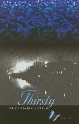 Thirsty by Kristin Bair O'Keeffe: Used