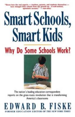 Smart Schools, Smart Kids: Why Do Some Schools Work - Paperback - GOOD