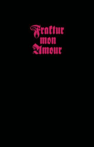 Fraktur Mon Amour by Judith Schalansky (2008, Hardcover) for sale 