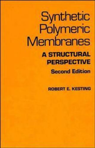 Synthetic Polymeric Membranes : A Structural Perspective by Robert E ...