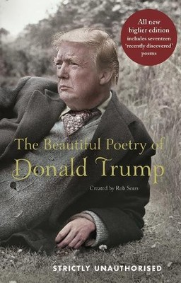The Beautiful Poetry of Donald Trump by Sears, Rob 1786894726 FREE Shipping