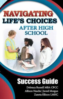 Navigating Life's Choices After High School: Success Guide by Haviland, Allis...