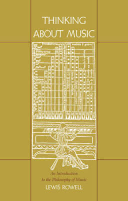 Thinking about Music: An Introduction to the Philosophy of Music - ACCEPTABLE