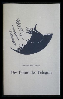 Der Traum des Pelegrin Huss, Wolfgang: