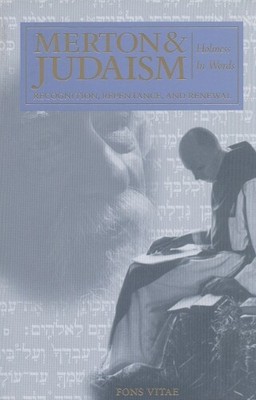 Edward K. Kaplan Merton & Judaism (Paperback) Fons Vitae Thomas Merton Series