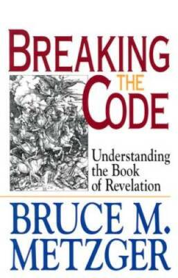 Breaking the Code: Understanding the Book of Revelation With Study Guide - GOOD