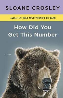 How Did You Get This Number - Hardcover By Crosley, Sloane - GOOD