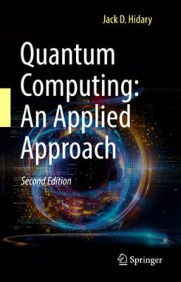 Quantum Computing: An Applied Approach by Jack D Hidary: New