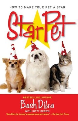 Dibra - Starpet  How to Make Your Pet a Star - New paperback or softb - S9000z