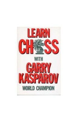 Learn Chess with Gary Kasparov (Batsford Chess B... by Kasparov, Garry Paperback