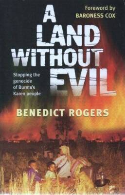 A Land Without Evil: Stopping the Genocide of Burma's Karen People - GOOD