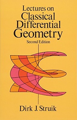 Lectures on Classical Differential Geometry: Second Edition (Dover Books on ...