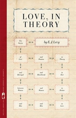 Love, In Theory by E.J. Levy: New