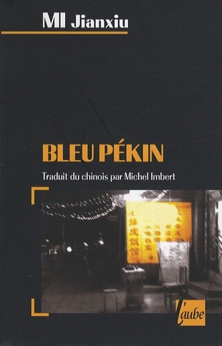 Bleu Pekin, Jianxiu Mi Et Michel Imbert