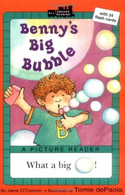 Benny's Big Bubble (All Aboard Picture Reader) by O'Connor, Jane [Paperback]
