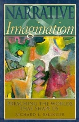 Narrative Imagination: Preaching the Worlds that Shape Us - Paperback - GOOD