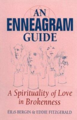 An Enneagram Guide: A Spirituality of Love in Brokenness by Bergin, Eilis