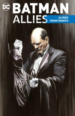 Batman Allies: Alfred Pennyworth by Various: New