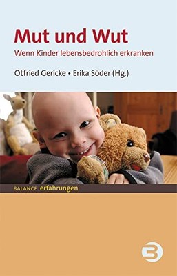 Otfried Gericke Mut und Wut: Wenn Kinder lebensbedrohlich (Hardback) (UK IMPORT)