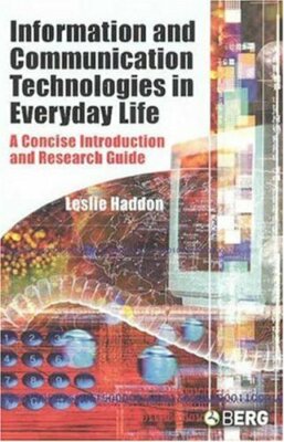 Information and Communication Technologies in Everyday Life: A C