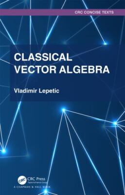 Classical Vector Algebra, Paperback by Lepetic, Vladimir, Like New Used, Free...
