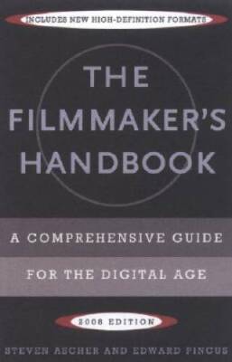 The Filmmakers Handbook: A Comprehensive Guide for the Digital Age - VERY GOOD