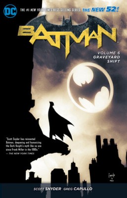Batman TP Vol 6 Graveyard Shift (The New 52) by Greg Capullo [Paperback]