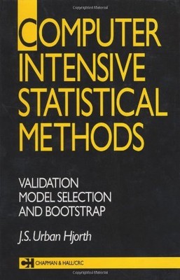 COMPUTER INTENSIVE STATISTICAL METHODS: VALIDATION, MODEL By J. S. Urban. Hjorth